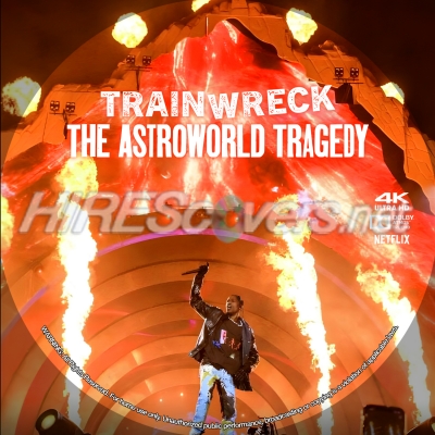 normal Trainwreck The Astroworld Tragedy 4K BD v2
